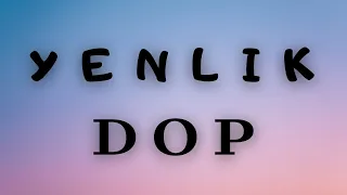 Yenlik - DOP (текст, караоке, сөзі, lyrics)
