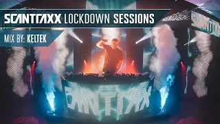 Scantraxx Lockdown Sessions with KELTEK (Official Rebroadcast)