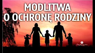 Modlitwa o ochronę rodziny i domu