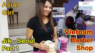 Vietnamese Barber Shop Jik /Asian Girl MUSIC - Seoul (Bangkok, Thailand) Part 1