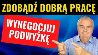 Co musisz wiedzieć aby zdobyć dobrą pracę lub wynegocjować podwyżkę w tej którą masz