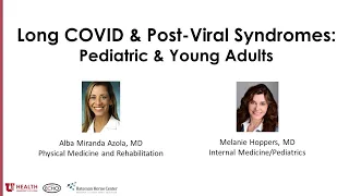 Long COVID & Post-Viral Syndromes ECHO: Pediatric and Young Adults