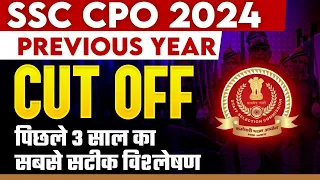 SSC CPO Previous Year Cut Off 🔥| SSC CPO Last 3 Years Cut Off Analysis | SSC CPO Cut Off 2023 🎯