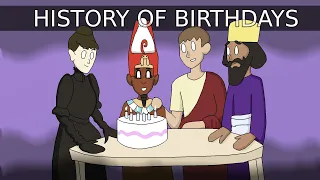 A Brief History of Birthdays [Re-Edit]