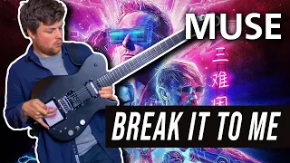 Break It To Me - Muse | Guitar Cover