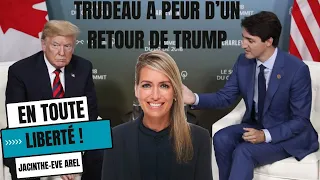 En Toute Liberté I Trudeau a peur d’un retour de Trump