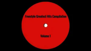 Freestyle Greatest Hits Compilation Vol. 1