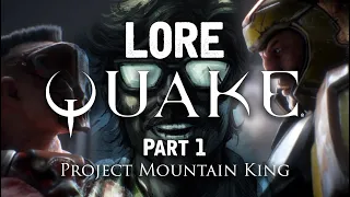 Quake Lore: The Complete Story of Quake 1 - Science, Power and Nightmares (Part 1)