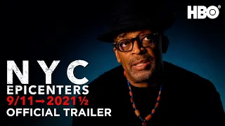 NYC Epicenters: 9/11 → 2021 ½ (2021) | Official Trailer | HBO