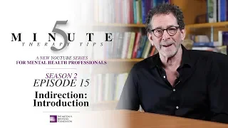 5 Minute Therapy Tips - Season 2 Episode 15: Indirection I (Introduction)