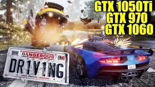 Dangerous Driving GTX 1050 Ti - GTX 970 - GTX 1060 | 1080p - 1440p | FRAME-RATE TEST