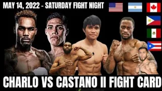 CHARLO VS CASTANO 2 FIGHT CARD [BOXING]