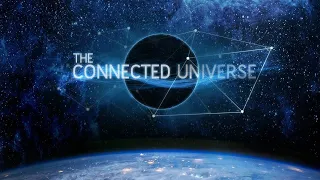 The Connected Universe, Official Trailer 2016