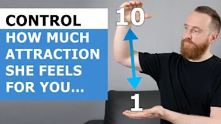 The Attraction Scale: Control How Much Attraction a Woman Feels For You