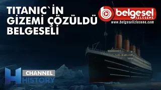 Titanik'in Gizemi Çözüldü 100.Yıl Belgeseli - Türkçe Dublaj