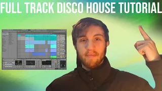 How To Make A FULL Modern Disco House Track [+Template]