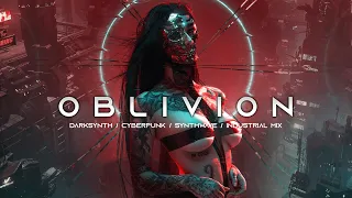 OBLIVION - Darksynth / Cyberpunk / Industrial / Dark Electro / Dark Synthwave Mix