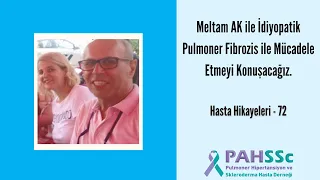 Hasta Hikayeleri - Meltem AK ile İdiyopatik Pulmoner Fibrozisle (akciğer sertleşmesi) Mücadele - 72