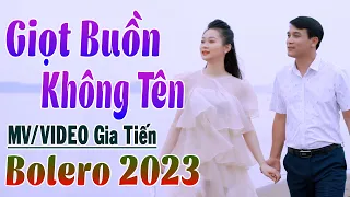 ✔️ VIDEO | MV Giọt Buồn Không Tên Liên Khúc Bolero Gia Tiến Ngọt Ngào Say Đắm Nhiều Thế Hệ