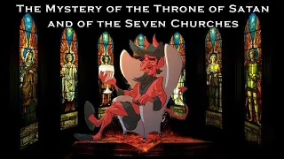 The Throne of Satan and the Seven Churches