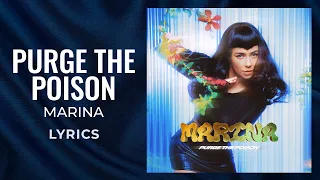 Marina - Purge The Poison (LYRICS)