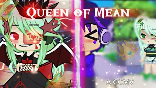 Queen of Mean 👑[ music video ] A GCMV