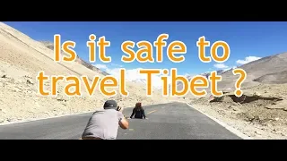 Tibet Travel: Is It Safe to Travel Tibet?