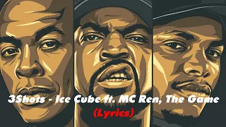 (New) 3Shots - Ice Cube ft. MC Ren, The Game (Lyrics) Remix 2024