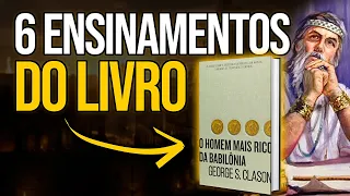 TOP 6 ENSINAMENTOS DO LIVRO: O HOMEM MAIS RICO DA BABILÔNIA