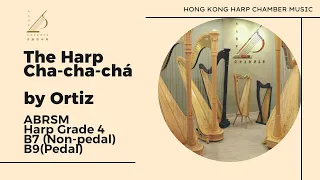 The Harp Cha-cha-chá by Ortiz, ABRSM Harp Grade 4, B7 (Non-pedal), B9(Pedal)