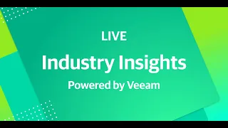 Industry Insights Episode 70: A Closer Look At Veeam Backup & Replication v11a