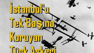 İstanbul'u Tek Başına Koruyan Türk Askeri