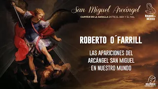 Roberto O´Farrill - Las apariciones del Arcángel San Miguel en nuestro mundo