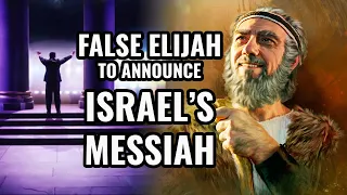 False Elijah Announces Israel's Messiah