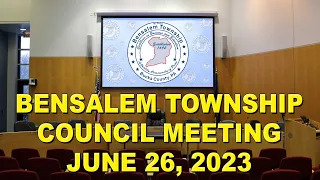 Bensalem Township Council Meeting - June 26, 2023