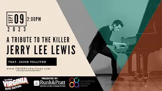 A Tribute To The Killer: Jerry Lee Lewis - Featuring Jacob Tolliver - Virginia Elvis Festival