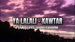 Ya Lalali - Kawtar (ENGLISH LYRICS + ENGLISH TRANSLATION) #tiktok #viral