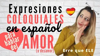 Aprender ESPAÑOL COLOQUIAL para el AMOR: tirar los tejos, poner los cuernos, tontear...