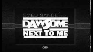 Emeli Sande' feat. Dawsome - Next To Me (Remix)