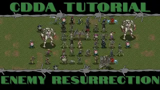 CDDA Tutorial - Enemy Resurrection