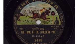 H. Cove 'The Trail Of The Lonesome Pine' 1913 Acoustic 78 rpm