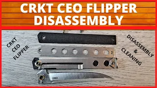 CRKT CEO FLIPPER DISASSEMBLY, KNIFE MAINTENANCE, EVERYDAY CARRY, EDC,