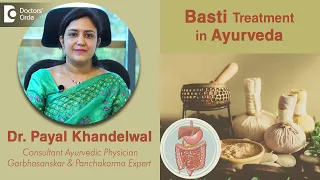Basti  and Chronic Diseases  in Ayurveda - Dr. Payal Khandelwal  | Doctors' Circle