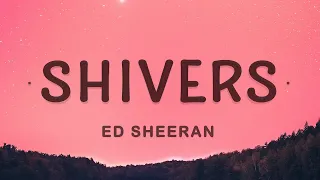 [ 1 Hour ] Ed Sheeran - Shivers (Lyrics)