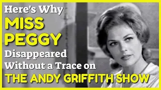 Here's Why Miss Peggy DISAPPEARED Without a Trace from The Andy Griffith Show