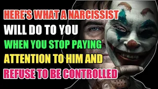 This Is What A Narcissist Will Do When You Stop Paying Attention To Him And Refuse To Be Controlled