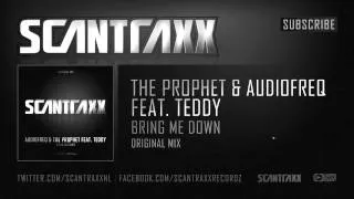 The Prophet & Audiofreq feat. Teddy - Bring Me Down (HQ Preview)