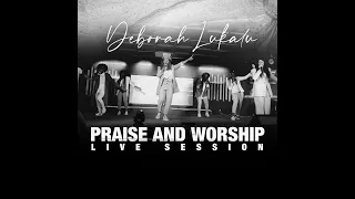 DEBORAH LUKALU | JE DIS NON | PRAISE & WORSHIP LIVE SESSION