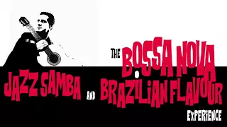 The Bossa Nova, Samba Jazz and Brazilian Flavour Experience