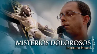 Mistérios Dolorosos  - Instituto Hesed